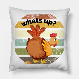 Whats up Chicken butt Pillow