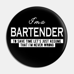 Bartender - Let's assume that I'm never wrong Pin