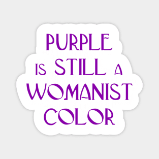 Purple is STILL a Womanist Color Magnet