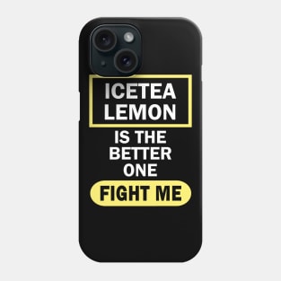 Ice Tea Lemon Anti Peach Saying Funny Memes Phone Case