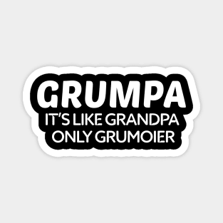 Grumpa It's Like Grandpa Only Grumpier Father's Day Gift Ideas Fathers Day Shirt 2020 For Grandpa Papa Daddy Dad Magnet