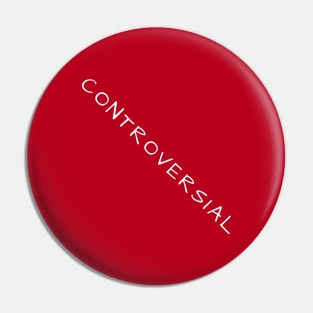 Controversial Pin