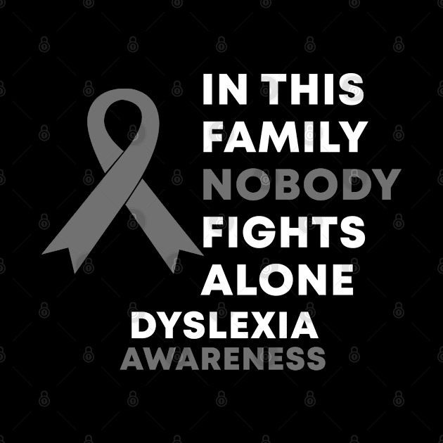 In This Family Nobody Fights Alone Dyslexia Awareness by Color Fluffy