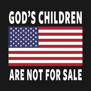 God's Children Are Not For Sale T-Shirt