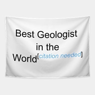 Best Geologist in the World - Citation Needed! Tapestry