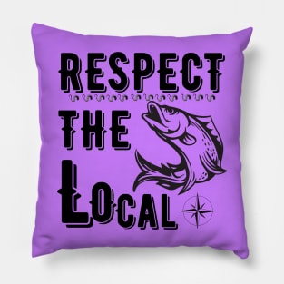 Respect The local Pillow