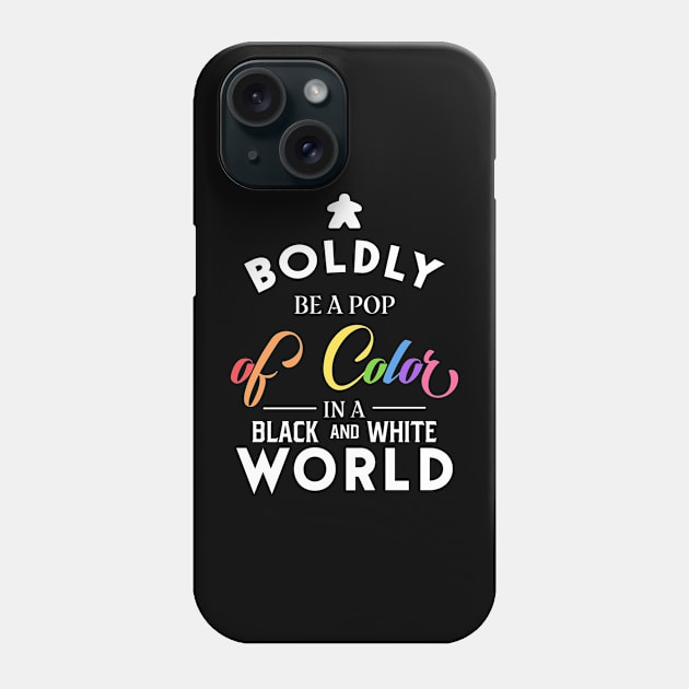 Rainbow Meeple Boldly Be A Pop of Color Board Games Meeples and Tabletop RPG Addict Phone Case by pixeptional