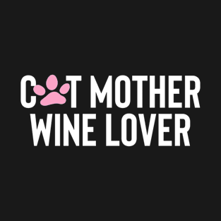 cat mother wine lover T-Shirt