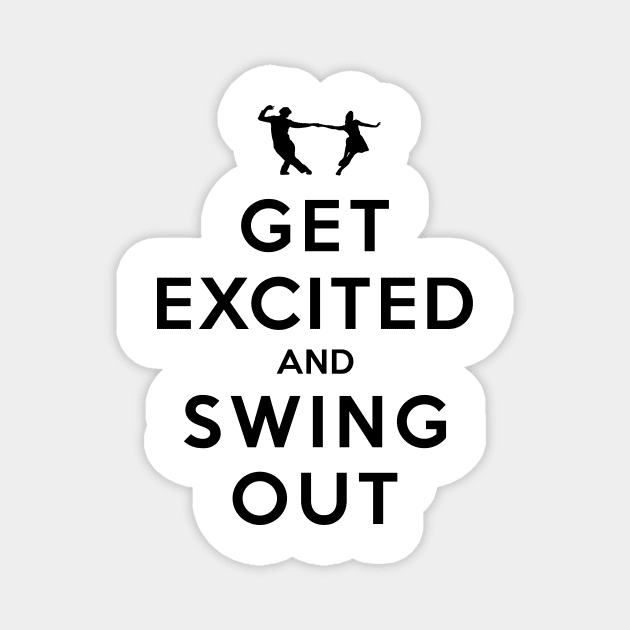 Get Excited and Swing Out Magnet by rasmusloen