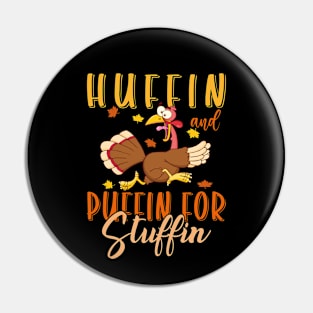 Huffin and Puffin for Stuffin Thanksgiving Run Turkey Trot Pin