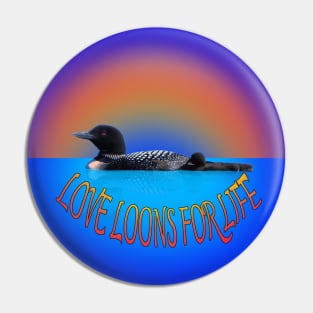 Love Loons For Life Pin