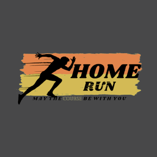 HOME RUN T-Shirt