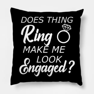 Engaged - Does this ring make look engaged? Pillow