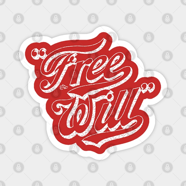 Free Will by Tai's Tees Magnet by TaizTeez