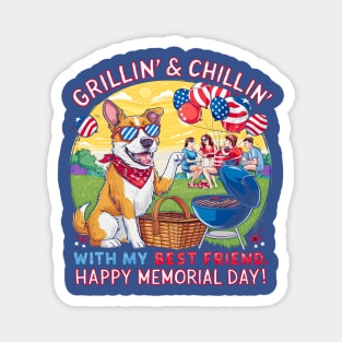 Grillin and chillin with my best friend Happy Memorial day | Dog lover gifts Magnet