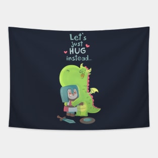 Let’s just hug instead! Tapestry