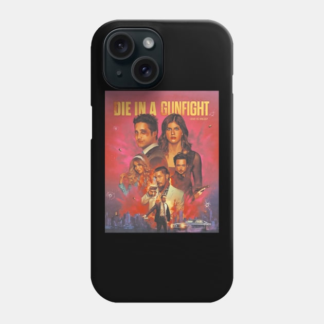 Die In A Gunfight Phone Case by Soysip