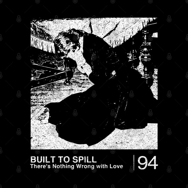 Built To Spill / Minimalist Graphic Fan Artwork Design by saudade