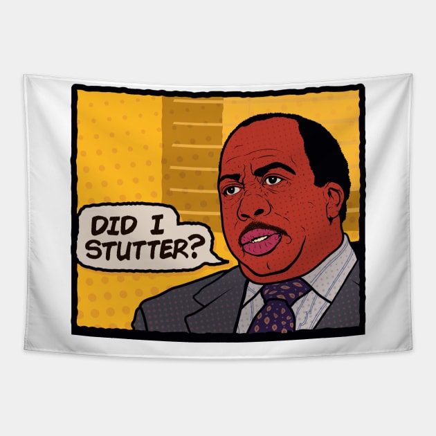 DID I STUTTER? Tapestry by Hislla