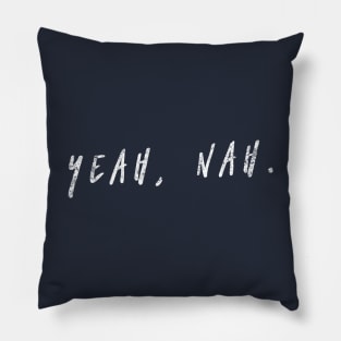 Yeah Nah, Nope, Meme, Slang Pillow