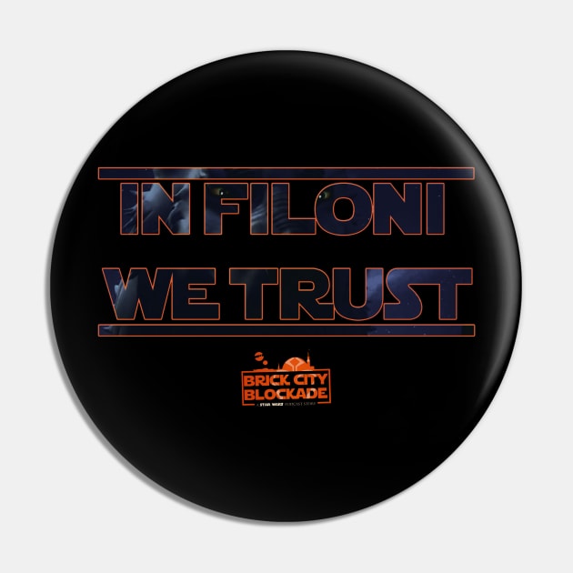 In Filoni We Trust Pin by Blockade Shop | Official Fan Store