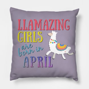 Llama Llamazing Girls Are Born In April Birthday Design Pillow