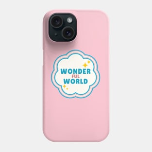 wonderful world Phone Case