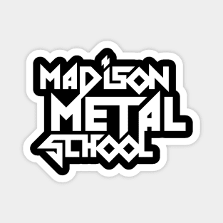 Madison Metal School Magnet