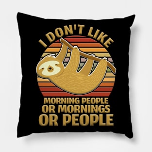 I Hate Morning People Design Or Mornings Or People Sloth Pillow