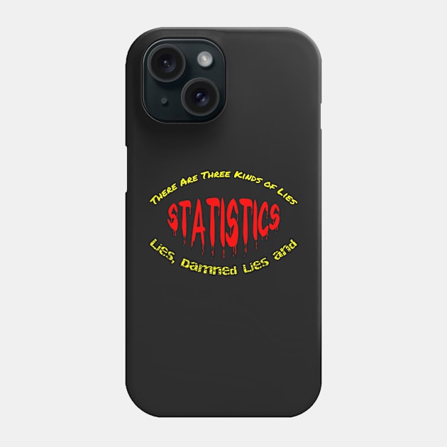 Mark Twain Quote Three Kinds of Lies Phone Case by BubbleMench