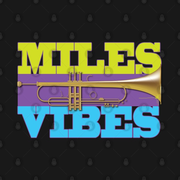 Miles Vibes by Jun Pagano
