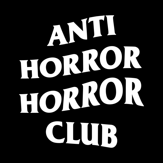 Anti Horror Horror Club by TheFinalBoys