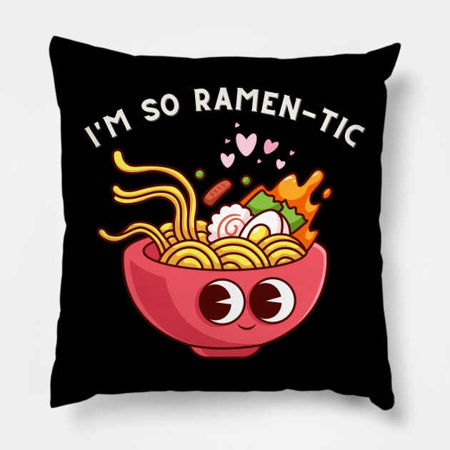 i'm so ramen-tic Pillow by Cyrensea