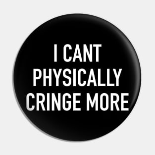 I Can’t Physically Cringe More Pin