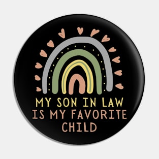 My son in law is my favorite child rainbow design Pin