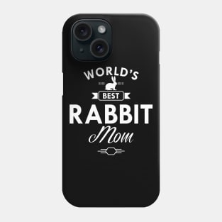 Rabbit Mom - World's best rabbit mom Phone Case