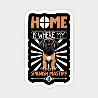 Home is with my Mastín Español Magnet