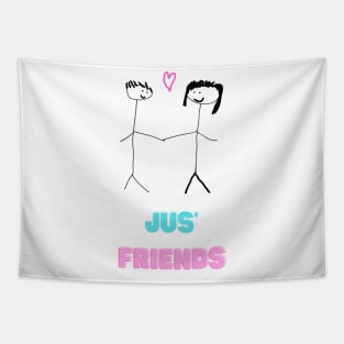 Jus' Friends, Just Friends, Really in love, Funny T-Shirt, Funny Tee, Badly Drawn, Bad Drawing Tapestry