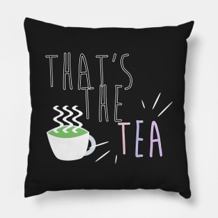 that's the tea Pillow