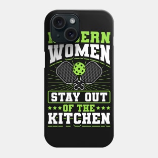 Pickleball Tournament Modern Women Stay Out Of The Kitchen Phone Case