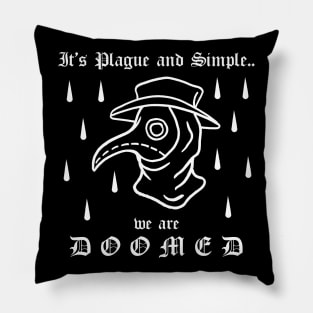 It's Plague And Simple We Are DOOMED Plague Doctor Gothic Tattoo Pillow