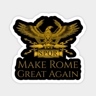 History Of Ancient Rome Roman Eagle Make Rome Great Again Magnet