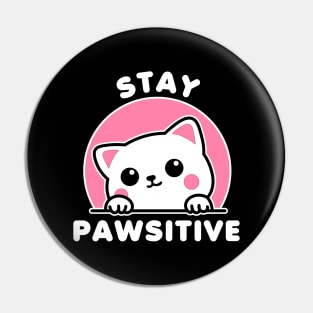 Stay Pawsitive Cute Cat Kawaii Pin