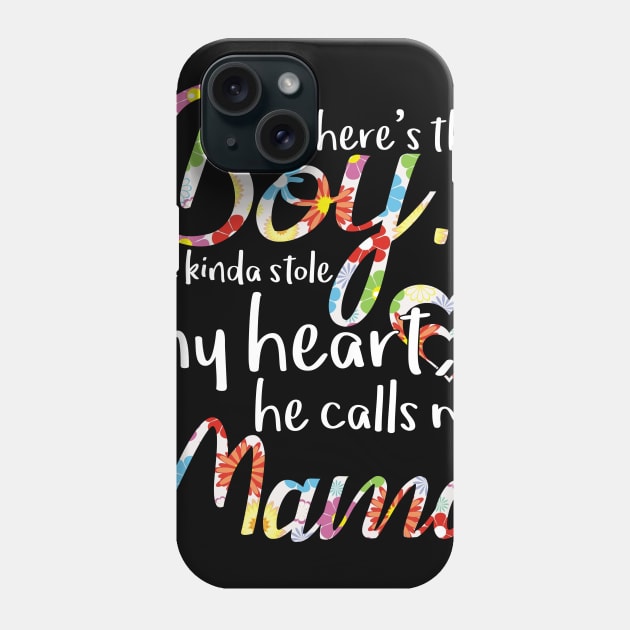 There's This Boy He Kinda Stole My Heart He Calls Me Mama Phone Case by gotravele store