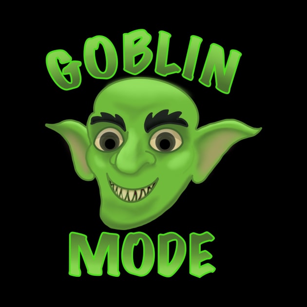 Goblin mode by 752 Designs