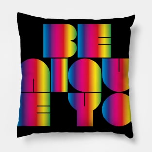 Be Unique. Be You. Pride Pillow