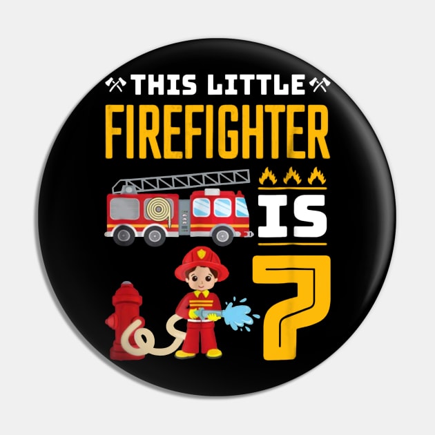 Firefighter Birthday Shirt - 7th Birthday Pin by Danielsmfbb