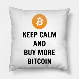 Keep Calm And Buy More Bitcoin Pillow