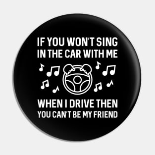 Sing In The Car Pin