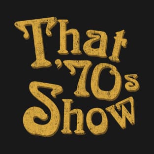 That '70s Show T-Shirt